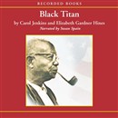 Black Titan: A.G. Gaston and the Making of a Black American Millionaire by Carol Jenkins